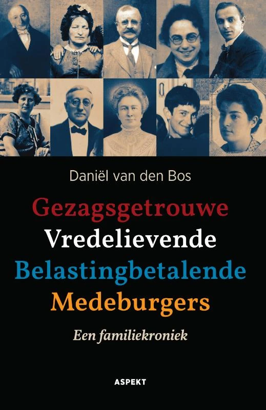 Gezagsgetrouwe Vredelievende Belastingbetalende Medeburgers – Daniël van den Bos – boek cover