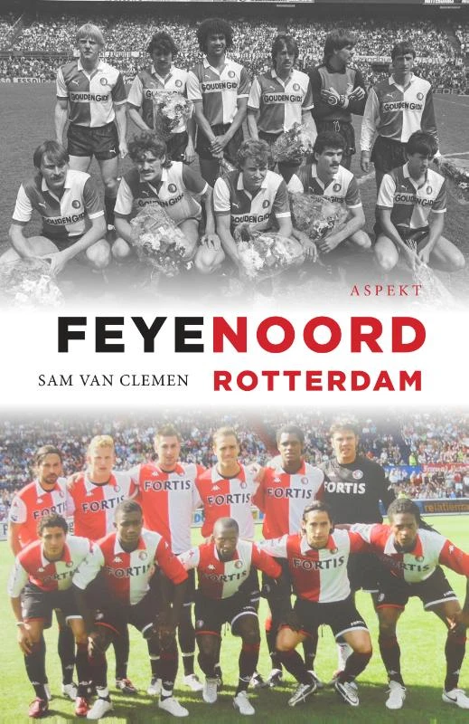 Feyenoord Rotterdam – Sam van Clemen – boek cover