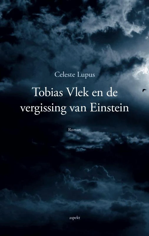 Tobias Vlek en de vergissing van Einstein – Celeste Lupus – boek cover