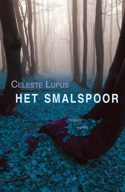 Het smalspoor – Celeste Lupus – boek cover