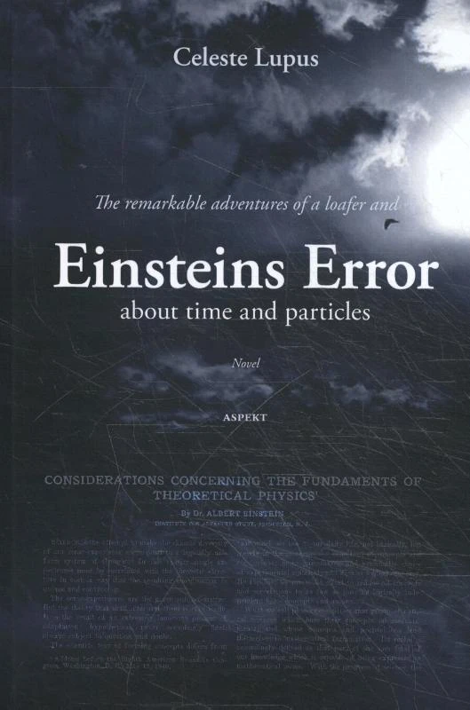 The remarkable adventures of a loafer and Einsteins Error – Celeste Lupus – boek cover