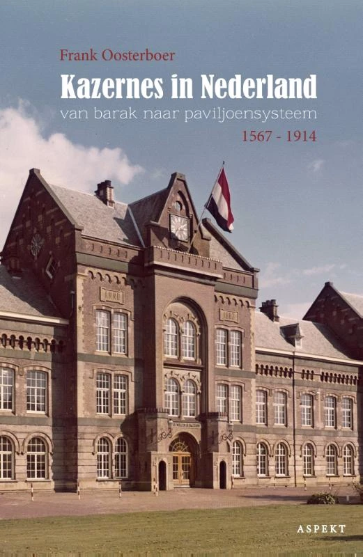 Kazernes in Nederland – Frank Oosterboer – boek cover