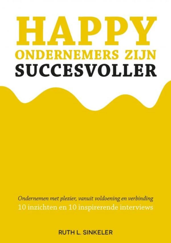 Happy ondernemers zijn succesvoller – Ruth L. Sinkeler – boek cover