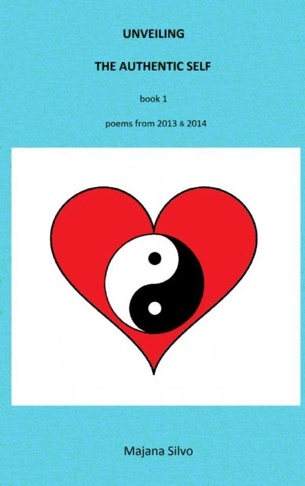 Unveiling the authentic self - book 1 – Majana Silvo – boek cover