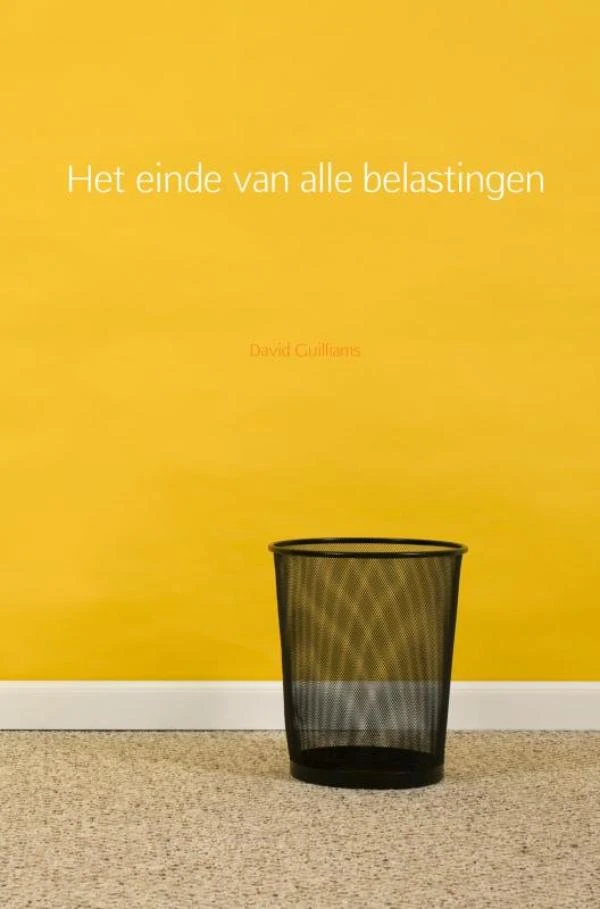 Het einde van alle belastingen – David Guilliams – boek cover