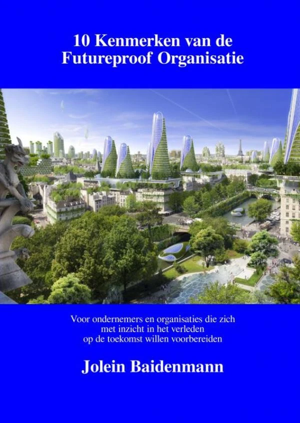 10 Kenmerken van de Futureproof Organisatie – Jolein Baidenmann – boek cover