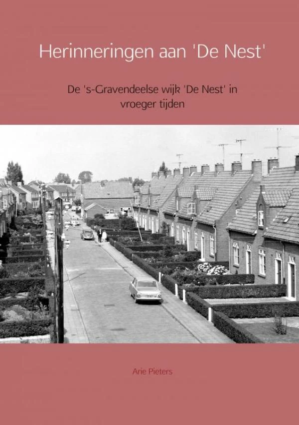 Herinneringen aan ‘De Nest‘ – Arie Pieters – boek cover