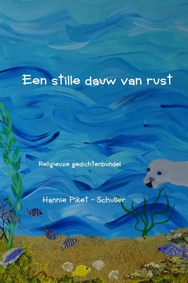 Een stille dauw van rust – Hannie Piket-Schuller – boek cover