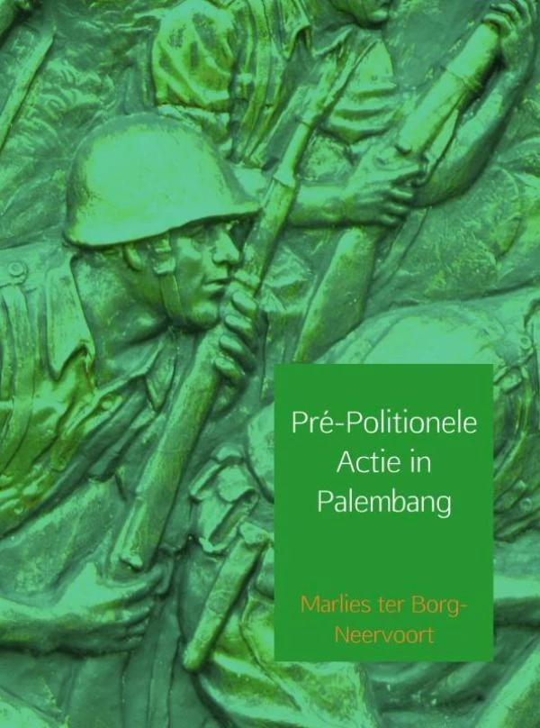 Pré-politionele actie in Palembang – Marlies ter Borg-Neervoort – boek cover