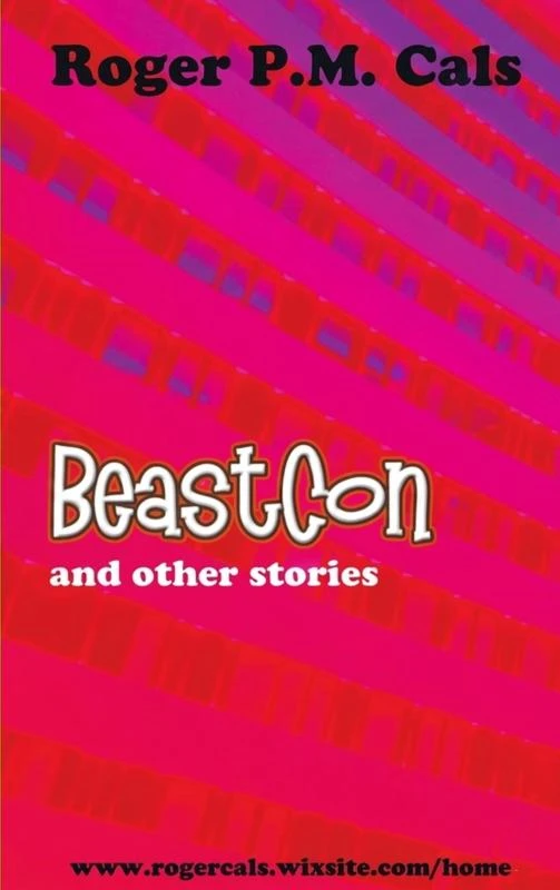 BeastCon; And other stories – Roger P.M. Cals – boek cover