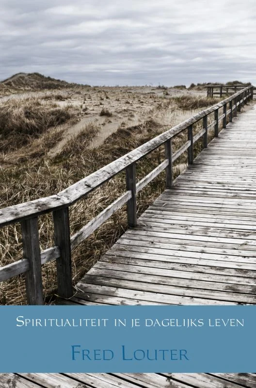 Spiritualiteit in je dagelijks leven – Fred Louter – boek cover