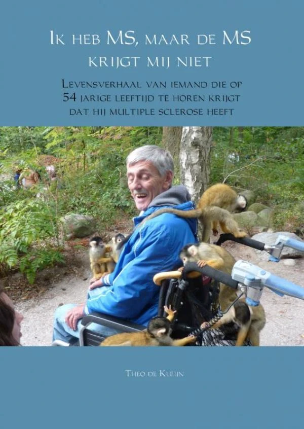 Ik heb MS, maar de MS krijgt mij niet – Theo de Kleijn – boek cover