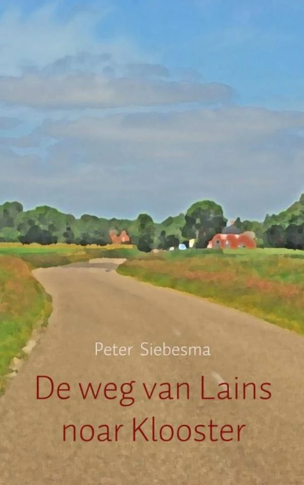 De weg van Lains noar Klooster – Peter Siebesma – boek cover