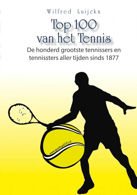 Top 100 van het tennis – Wilfred Luijckx – boek cover