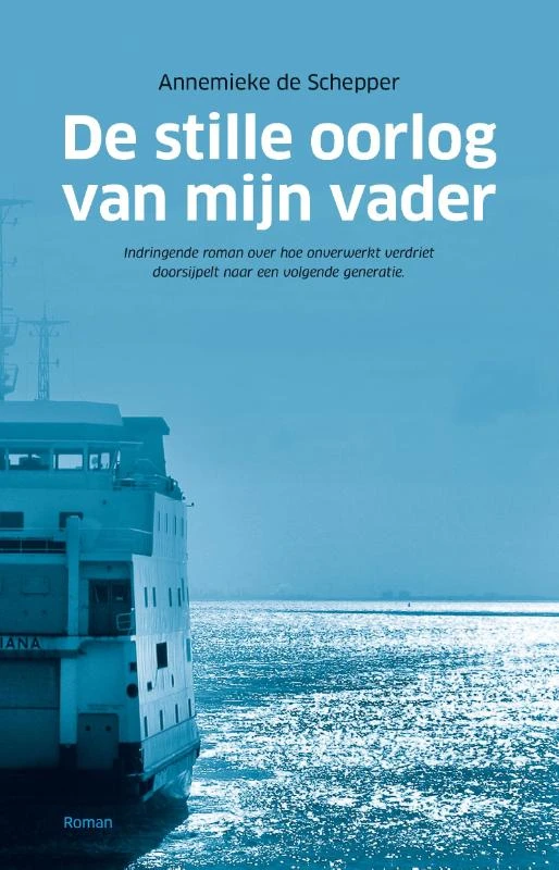 De stille oorlog van mijn vader – Annemieke de Schepper – boek cover