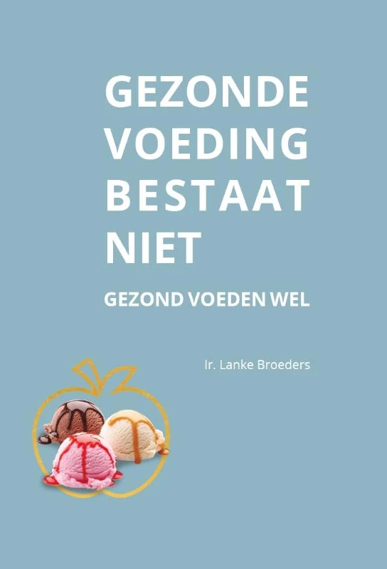 Gezonde voeding bestaat niet – Lanke Broeders – boek cover