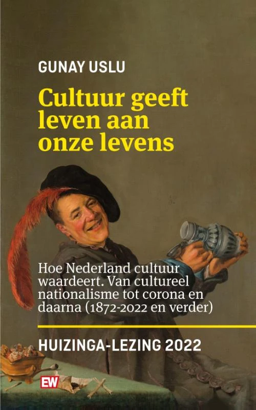 Cultuur geeft leven aan onze levens_Huizinga lezing 2022 – Gunay Gunay Uslu – boek cover