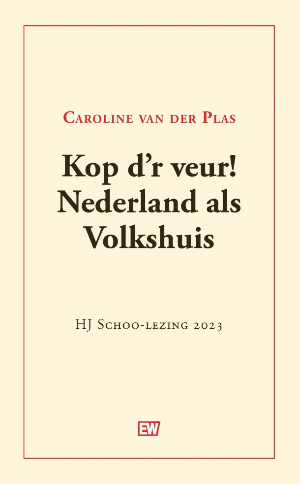 Kop d‘r veur! Nederland als Volkshuis – Caroline van der Plas – boek cover