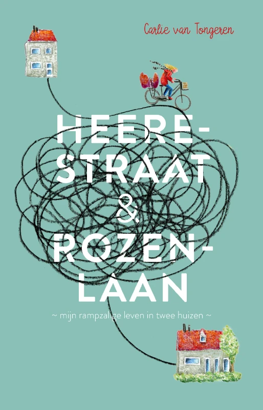 Heerestraat en Rozenlaan – Carlie van Tongeren – boek cover