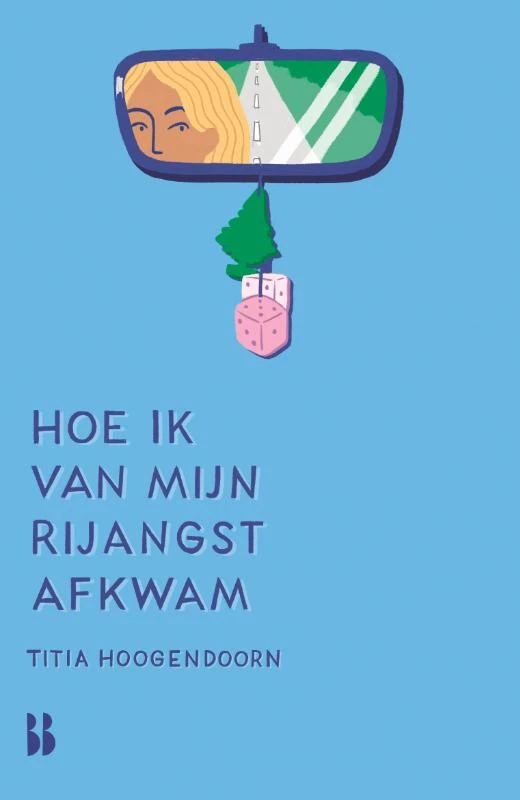 Hoe ik van mijn rijangst afkwam – Titia Hoogendoorn – boek cover