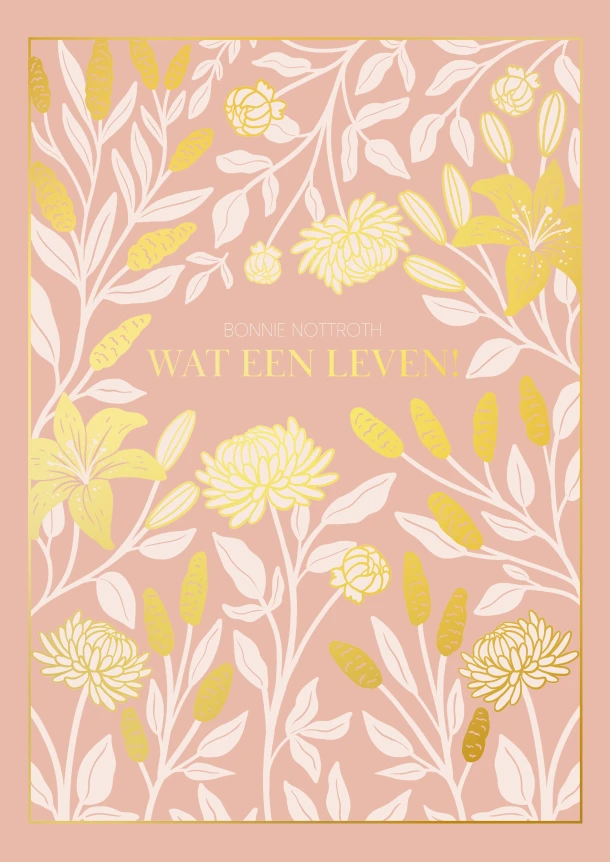 Wat een leven! – Bonnie Nottroth – boek cover