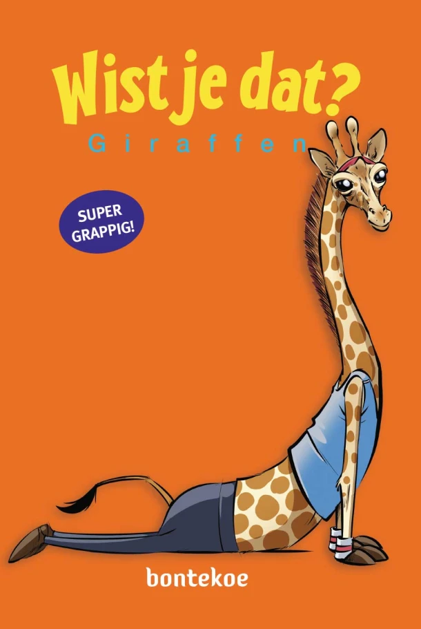 Wist je dat Giraffen – Alain Bergeron – boek cover
