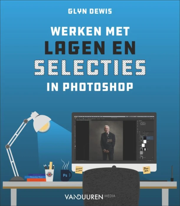 Werken met lagen en selecties in Photoshop – Glyn Dewis – boek cover