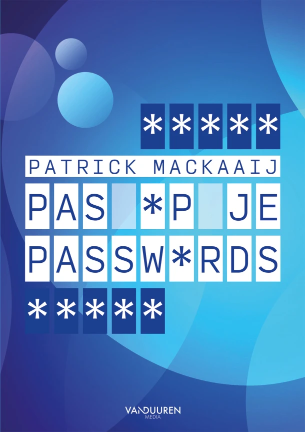 Pas op je passwords – Patrick Mackaaij – boek cover