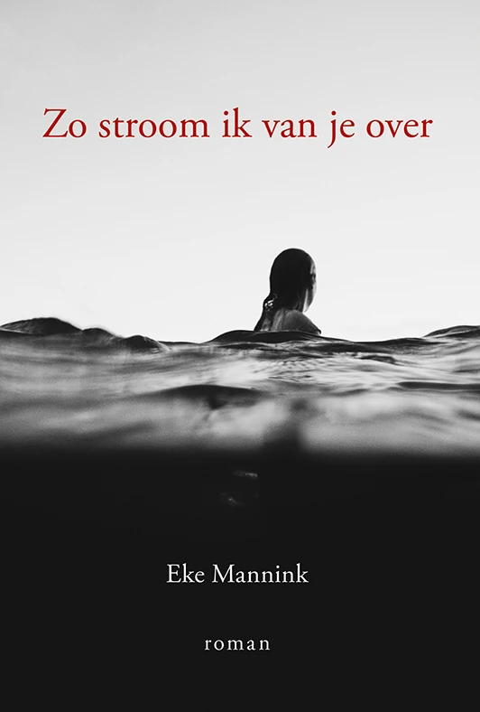 Zo stroom ik van je over – Eke Mannink – boek cover