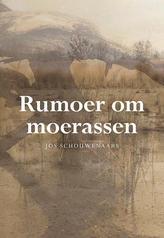 Rumoer om moerassen – Jos Schouwenaars – boek cover