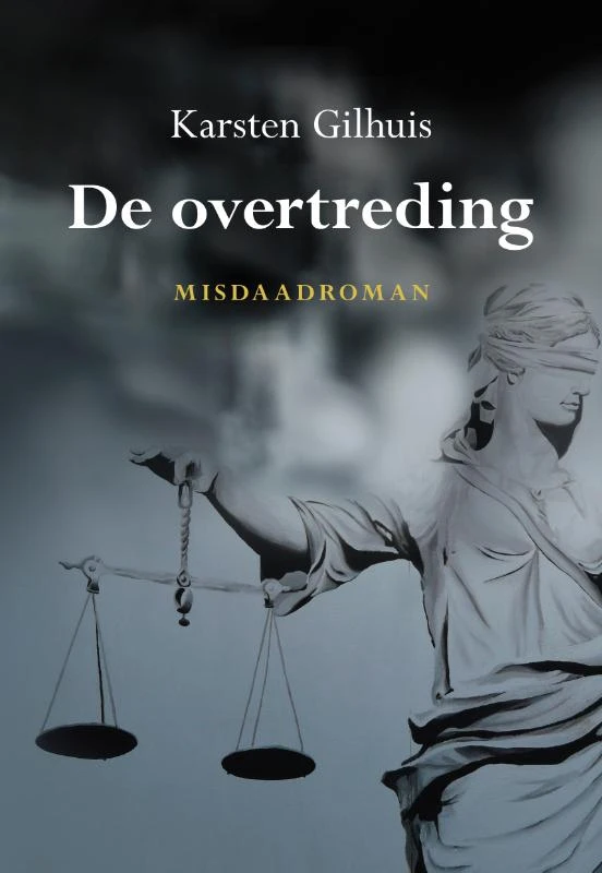 De overtreding – Karsten Gilhuis – boek cover