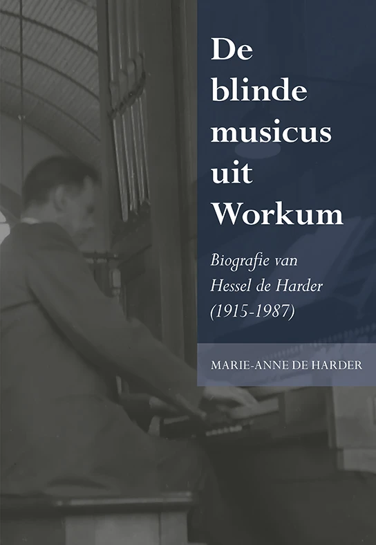 De blinde musicus uit Workum – Marie-Anne de Harder – boek cover