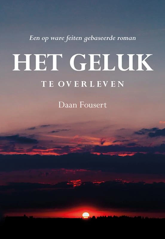 Het geluk te overleven – Daan Fousert – boek cover