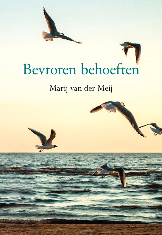 Bevroren behoeften – Marij van der Meij – boek cover