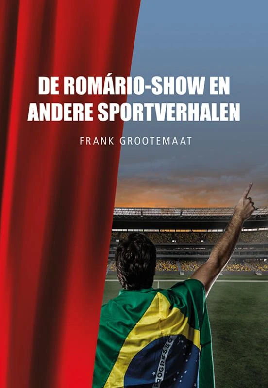 De Romário-show en andere sportverhalen – Frank Grootemaat – boek cover