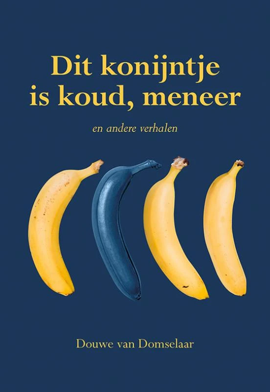 Dit konijntje is koud, meneer – Douwe van Domselaar – boek cover