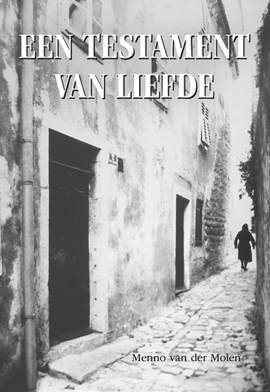 Een testament van liefde – Menno van der Molen – boek cover