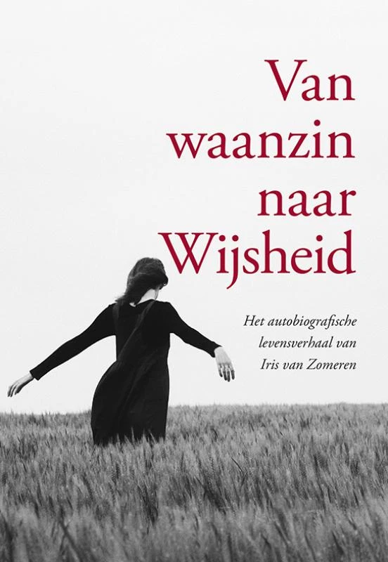 Van waanzin naar Wijsheid – Iris van Zomeren – boek cover