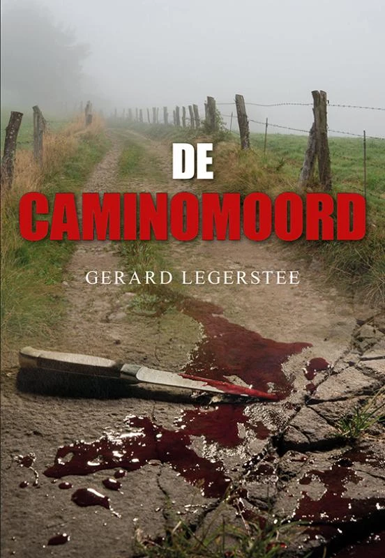 De Caminomoord – Gerard Legerstee – boek cover