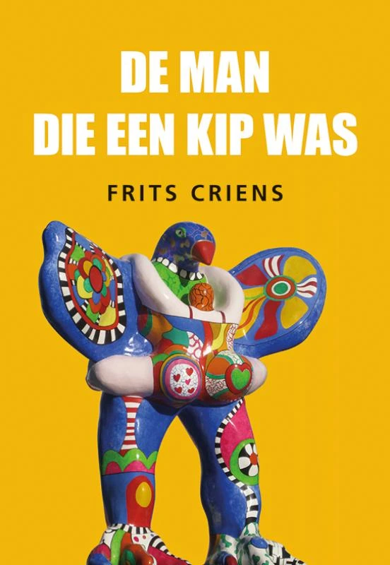 De man die een kip was – Frits Criens – boek cover