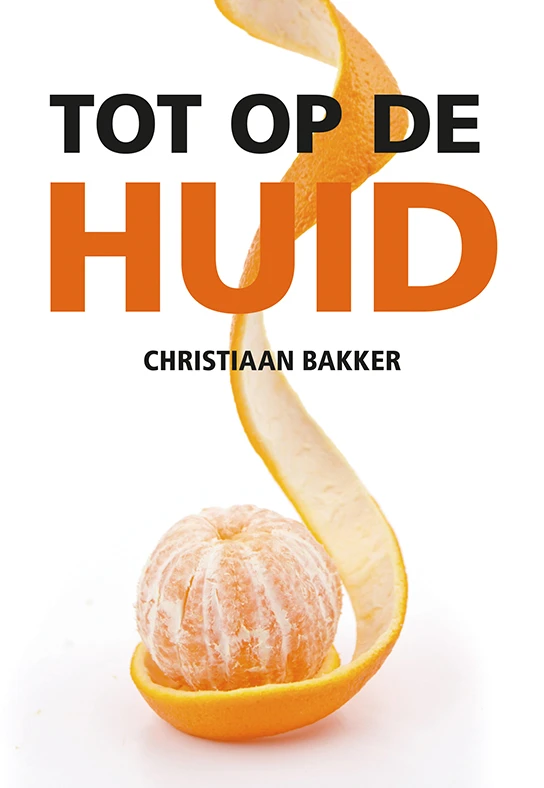 Tot op de huid – Christiaan Bakker – boek cover