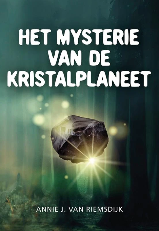 Het mysterie van de Kristalplaneet – Annie J. van Riemsdijk – boek cover