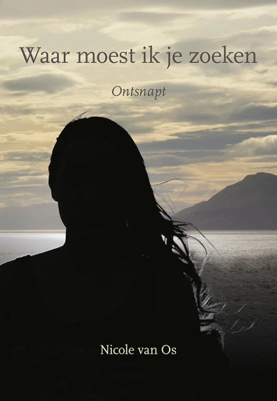 Waar moest ik je zoeken – Nicole van Os – boek cover