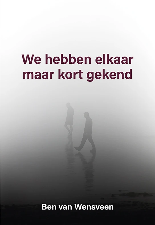 We hebben elkaar maar kort gekend – Ben van Wensveen – boek cover