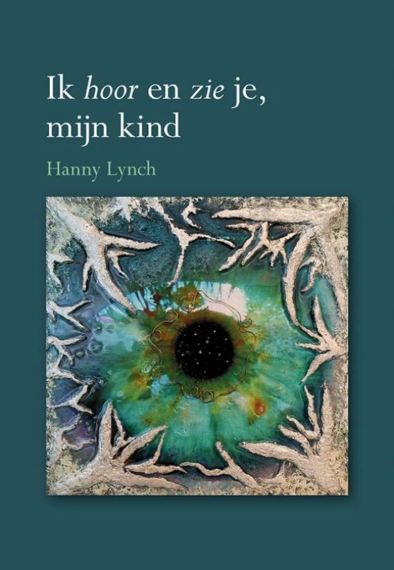 Ik hoor en zie je, mijn kind – Hanny Lynch – boek cover