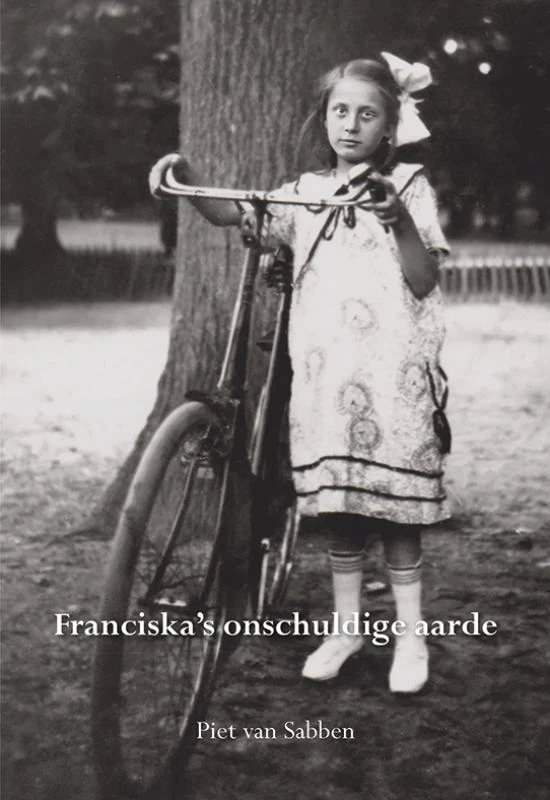 Franciska‘s onschuldige aarde – Piet van Sabben – boek cover