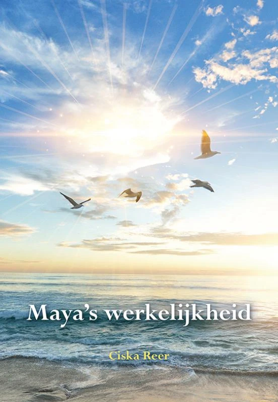Maya‘s werkelijkheid – Ciska Reer – boek cover