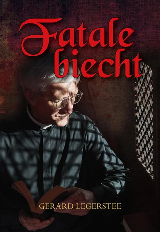 Fatale biecht – Gerard Legerstee – boek cover