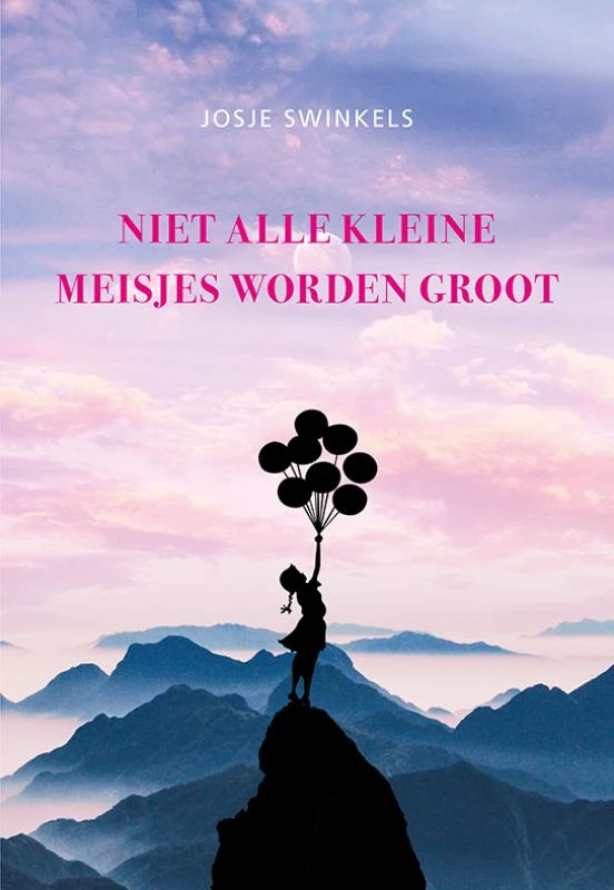 Niet alle kleine meisjes worden groot – Josje Swinkels – boek cover