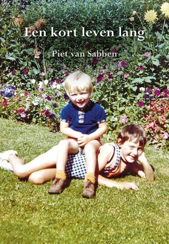 Een kort leven lang – Piet van Sabben – boek cover